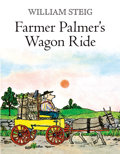 Farmer Palmers Wagon Ride By William Steig