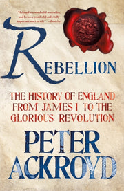 Rebellion By Peter Ackroyd