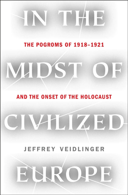 In The Midst Of Civilized Europe By Veidlinger, Jeffrey