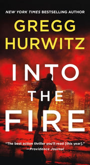 Into The Fire By Gregg Hurwitz