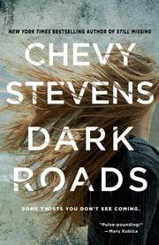 Dark Roads By Chevy Stevens