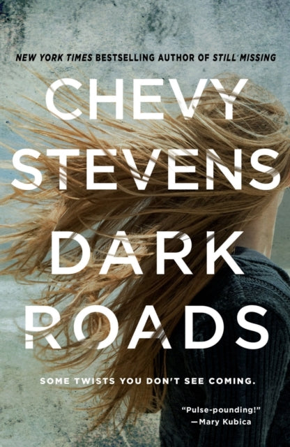 Dark Roads By Chevy Stevens