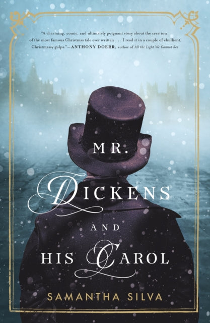 Mr Dickens & His Carol By Samantha Silva