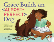 Grace Builds An Almostperfect Dog