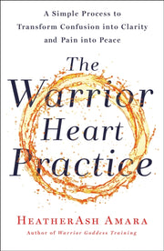 Warrior Heart Practice By Amara, Heatherash