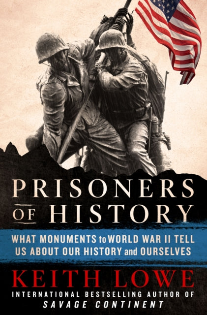 Prisoners Of History By Lowe, Keith