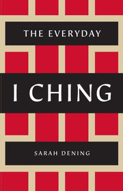 Everyday I Ching By Dening, Sarah