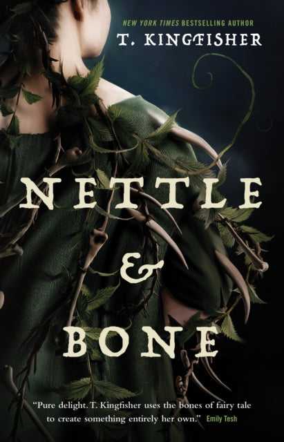 Nettle Bone By T Kingfisher