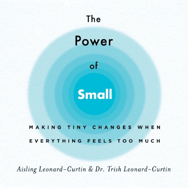 Power Of Small By Aisling Leonard-curt