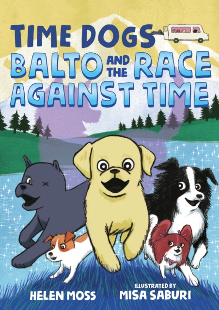 Time Dogs Balto & The Race Against Time By Moss, Helen