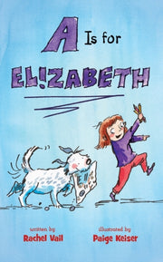 Is For Elizabeth By Vail, Rachel