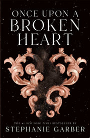 Once Upon A Broken Heart By Garber, Stephanie