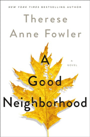 Good Neighborhood By Fowler, Therese Ann