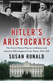 Hitlers Aristocrats By Susan Ronald