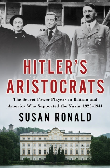 Hitlers Aristocrats By Susan Ronald