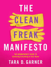 Clean Freak Manifesto The