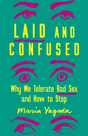 Laid & Confused By Maria Yagoda