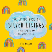 Little Book Of Silver Linings The By Banyes, Sky