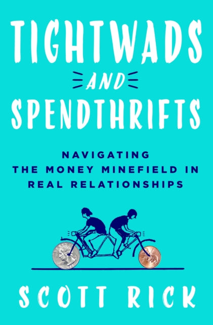 Tightwads & Spendthrifts By Scott Rick