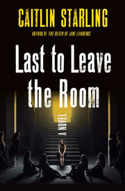 Last To Leave The Room