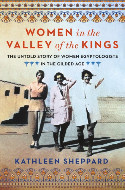 Women In The Valley Of The Kings By Sheppard, Kathleen