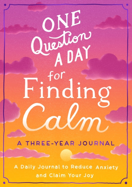 One Question A Day For Finding Calm