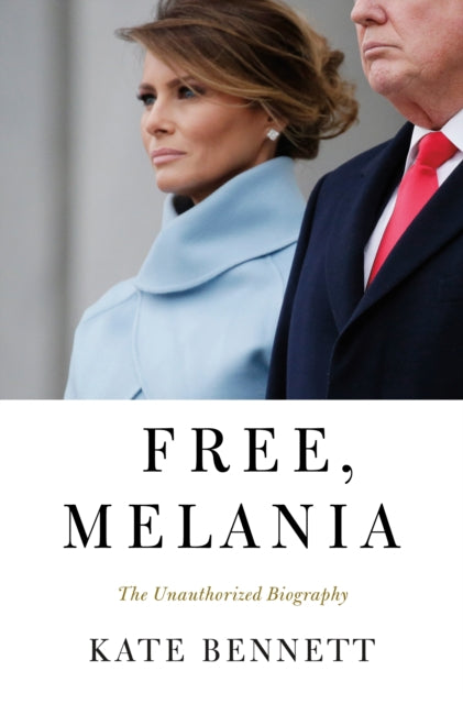 Free Melania By Bennett, Kate