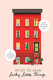 Lucky Little Things By Janice Erlbaum