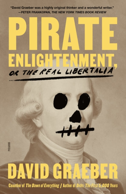 Pirate Enlightenment Or The Real By David Graeber