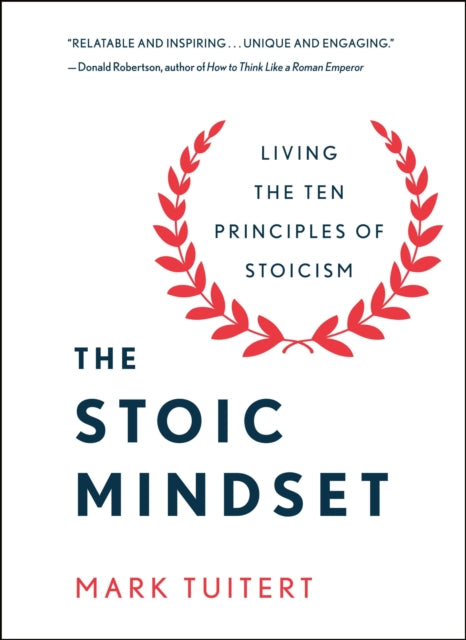 Stoic Mindset By Mark Tuitert