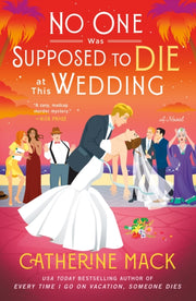 No One Was Supposed To Die This Wedding By Mack, Catherine