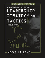 Leadership Strategy & Tactics By Jocko Willink