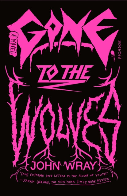 Gone To The Wolves By Wray, John