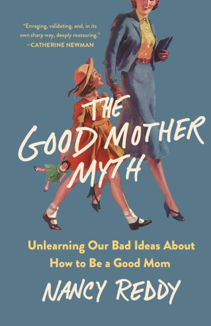 Good Mother Myth The