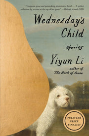 Wednesdays Child By Yiyun Li