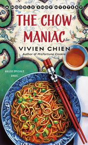 Chow Maniac A Noodle Shop Mystery