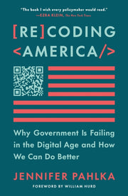 Recoding America By Pahlka, Jennifer