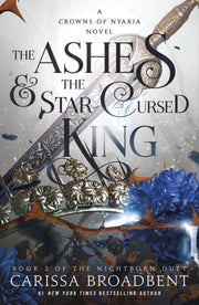 Ashes And The Starcursed King By Carissa Broadbent