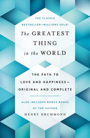 Greatest Thing In The World By Henry Drummond