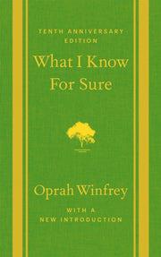 What I Know For Sure By Oprah Winfrey