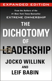 The Dichotomy Of Leadership By Willink, Jockob