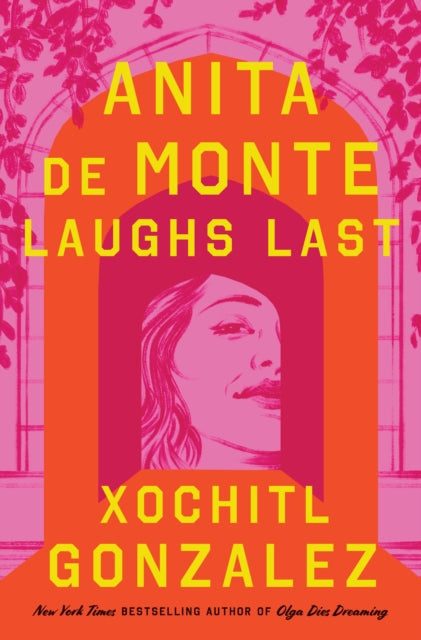 Anita Demonte Laughs Last By Xochitl Gonzalez