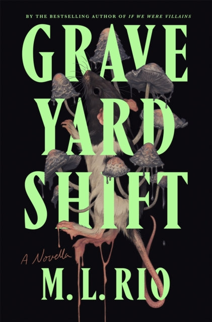 Graveyard Shift By M. L. Rio