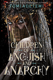 Children Of Anguish And Anarchy By Adeyemi, Tomi