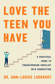 Love The Teen You Have By Lockhart, Ann-louise