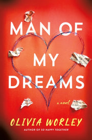 Man Of My Dreams By Worley, Olivia