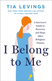 I Belong To Me By Levings, Tia