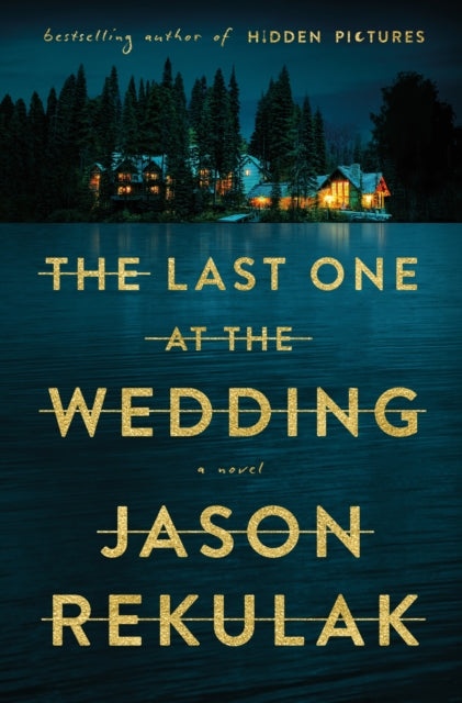 Last One At The Wedding (international ) By Jason Rekulak