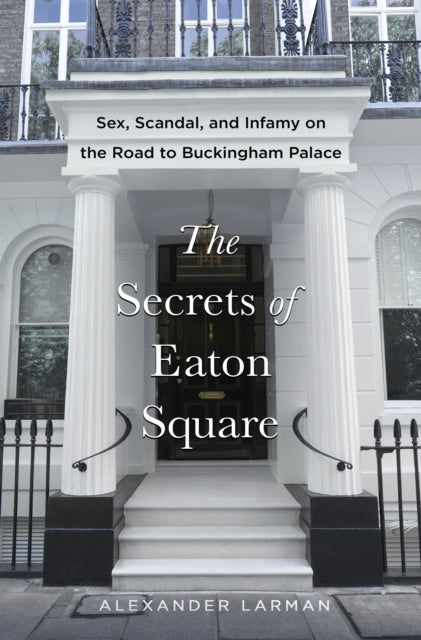 Secrets Of Eaton Square The