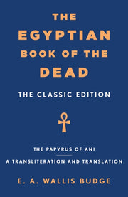 Egyptian Book Of The Dead The By Budge, Wallis, A., E